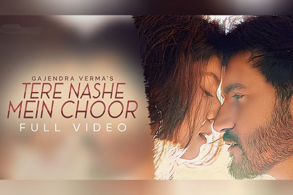 Gajendra Verma | Tere Nashe Mein Choor